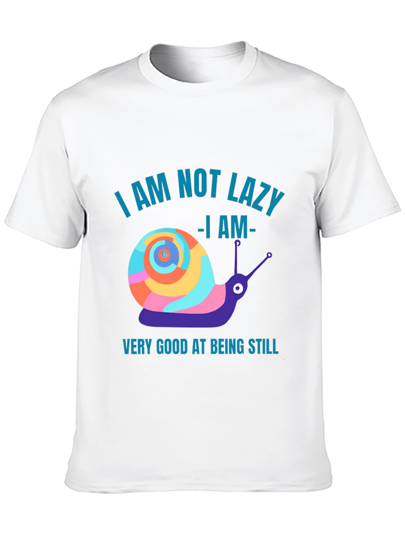 Funny Snail Graphic T-Shirt - Not Lazy