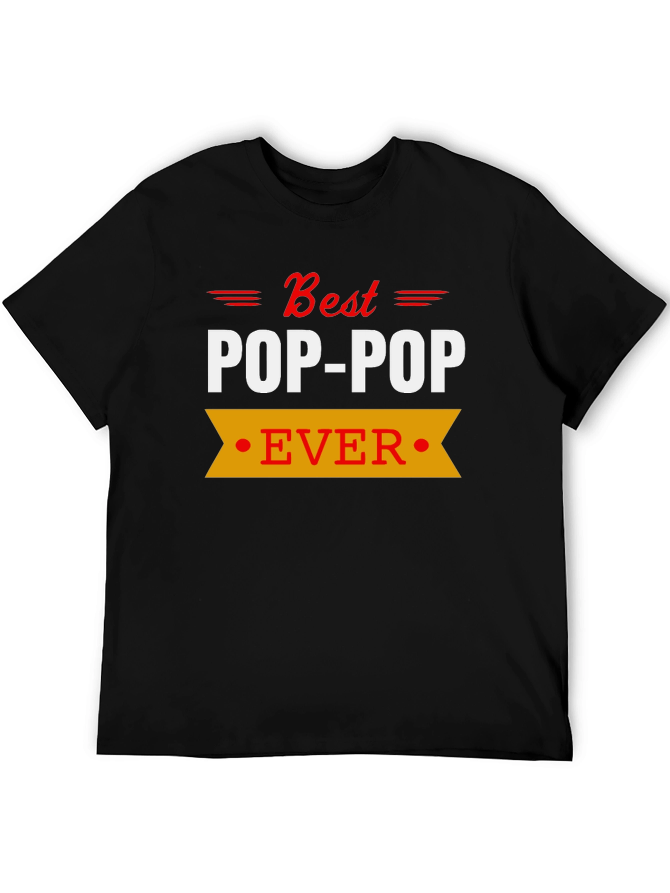 Best Pop-Pop Ever T-Shirt Grandfather Gift