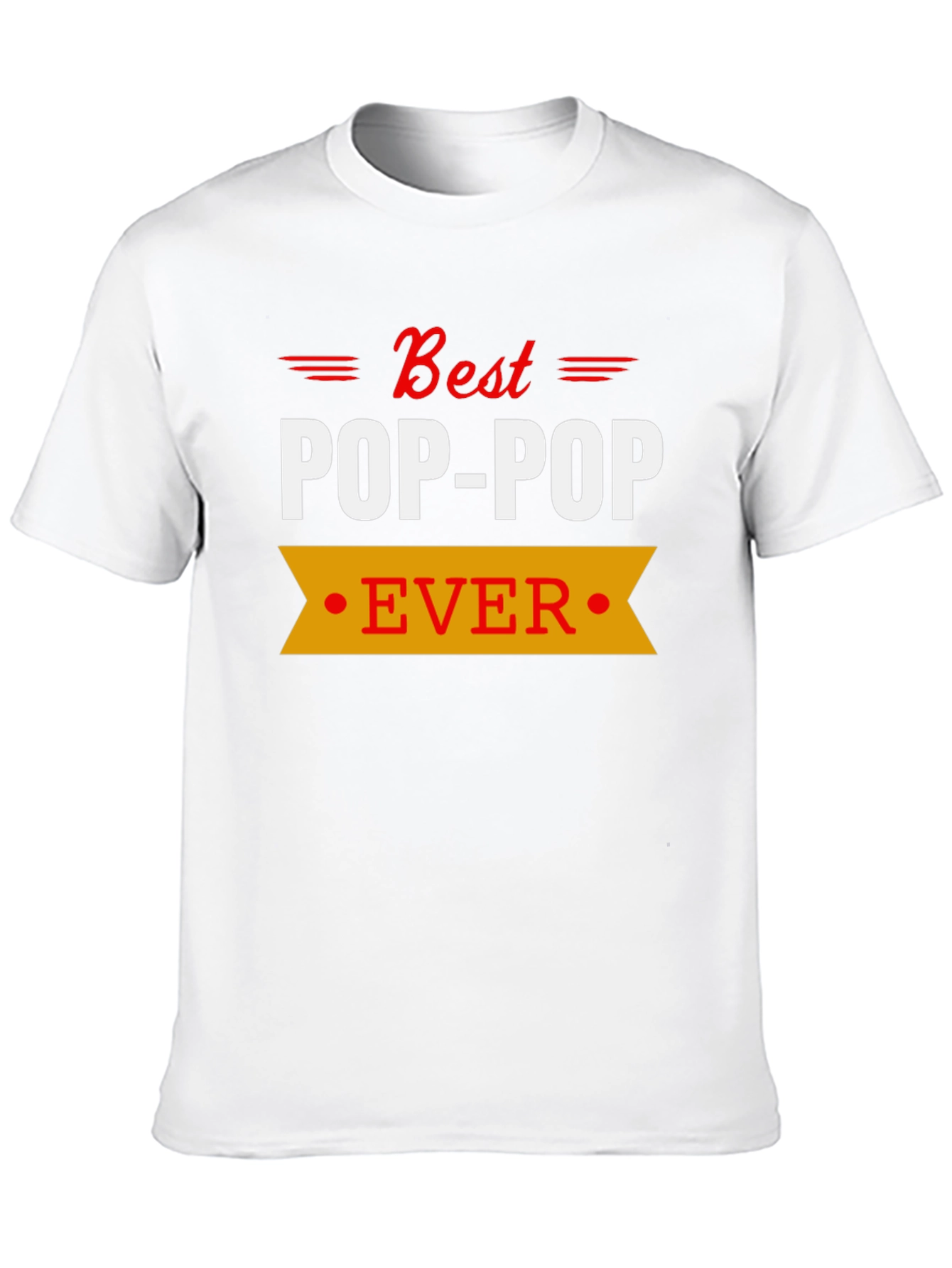 Best Pop-Pop Ever T-Shirt Grandfather Gift