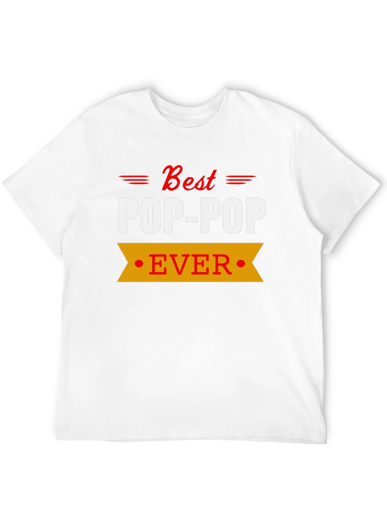 Best Pop-Pop Ever T-Shirt Grandfather Gift