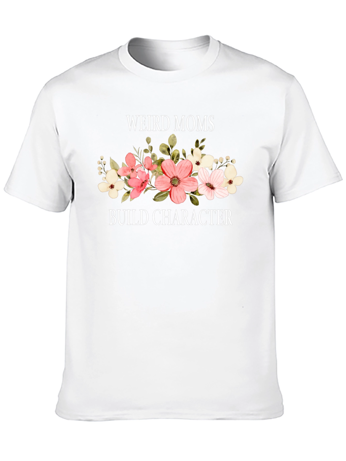 Weird Moms Build Character Graphic Tee