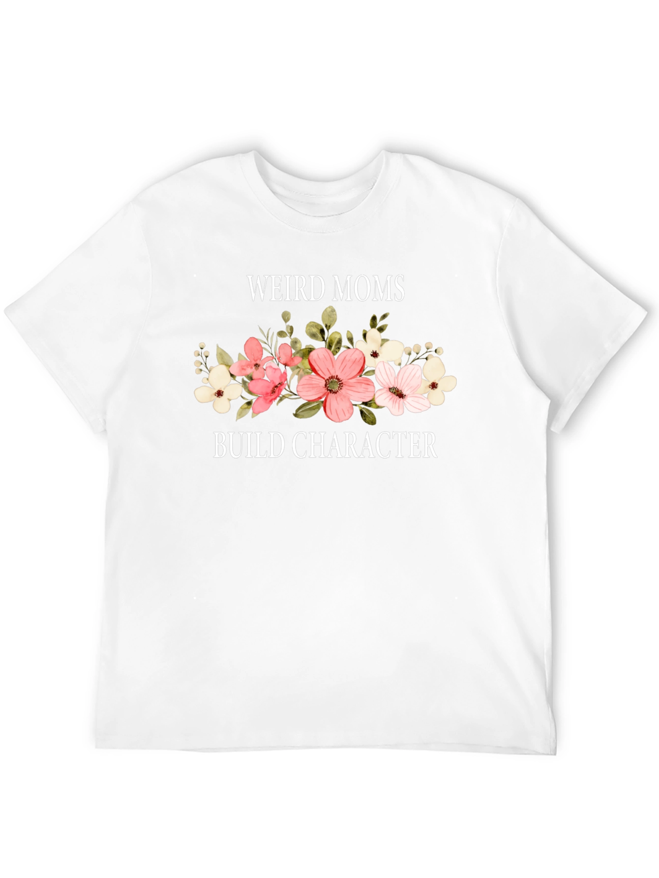 Weird Moms Build Character Graphic Tee