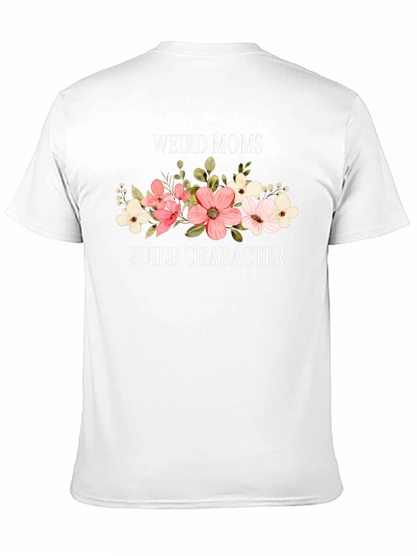 Weird Moms Build Character Graphic Tee