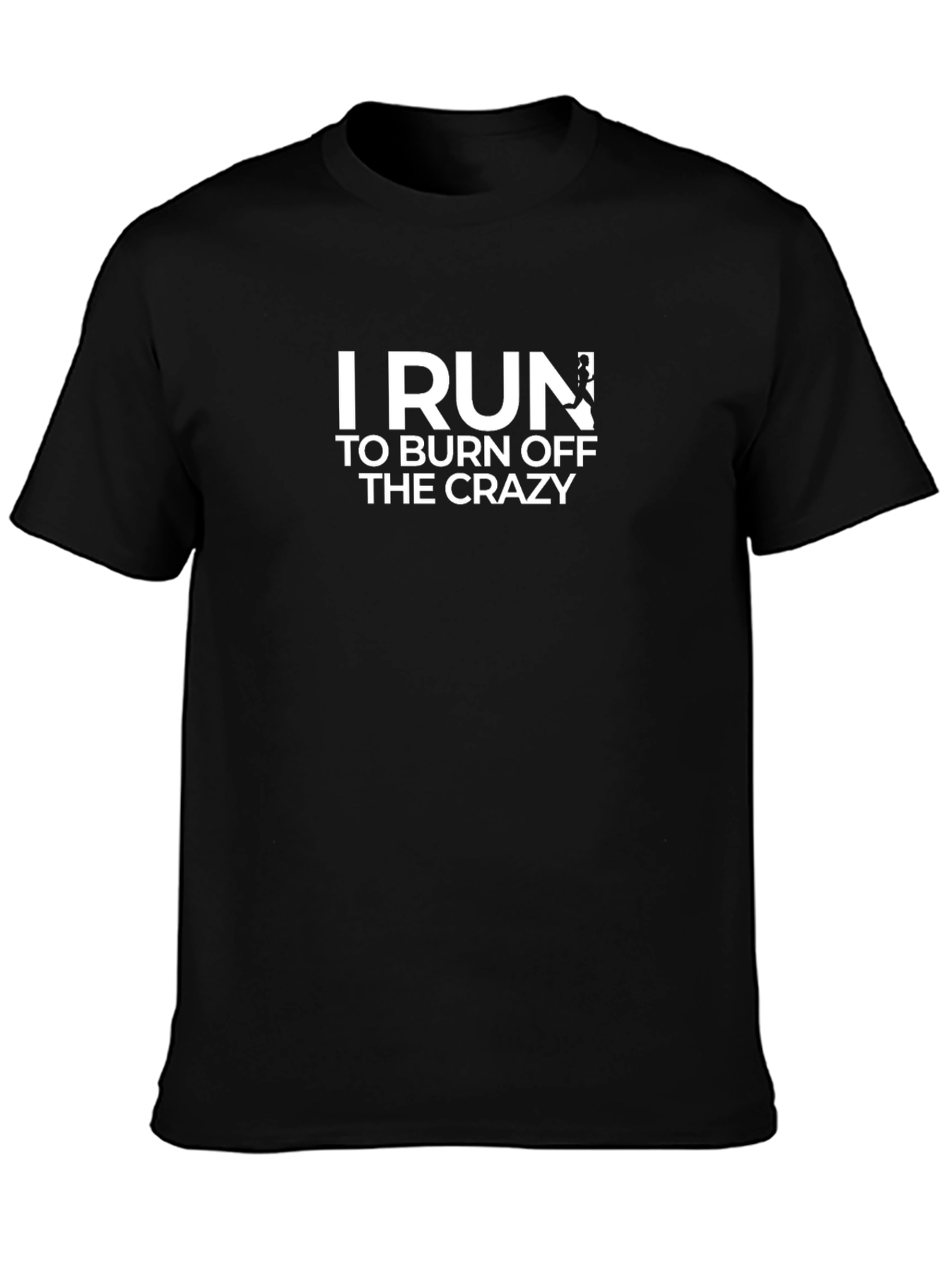 I Run to Burn Off The Crazy Graphic Tee