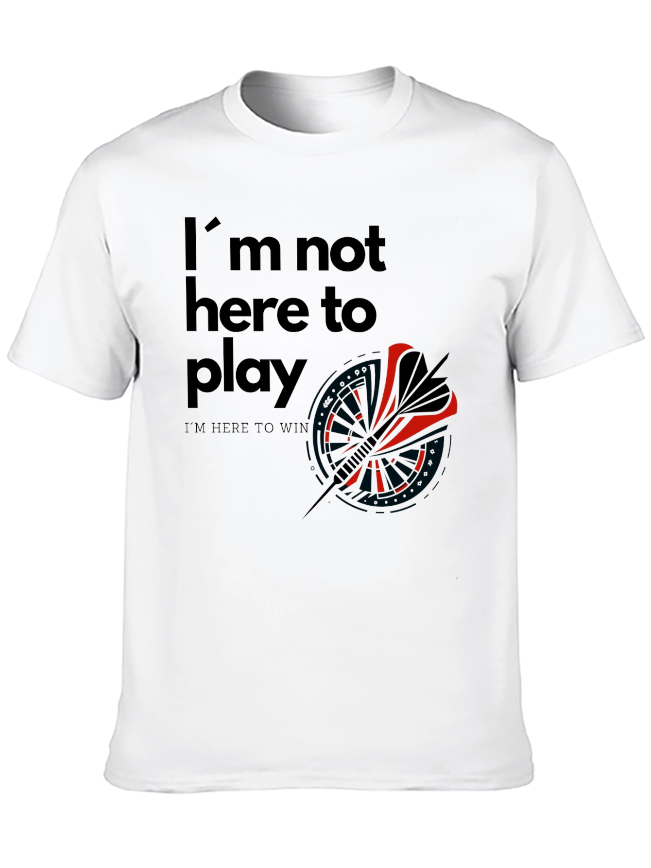 Im Here to Win Black Graphic T-Shirt