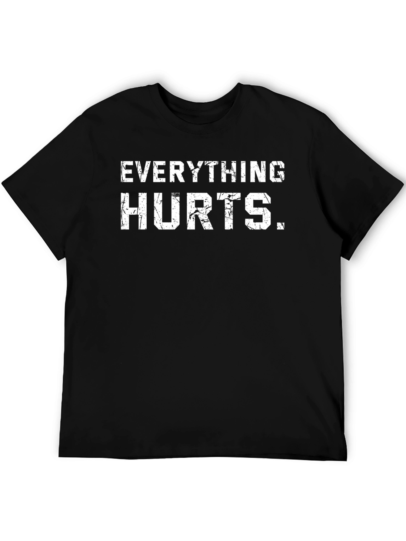 Everything Hurts Black T-Shirt