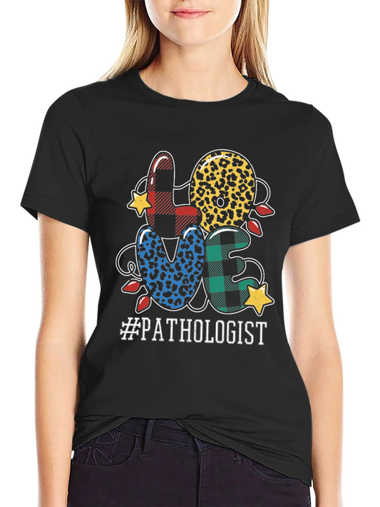 Pathologist Love T-Shirt - Colorful Design
