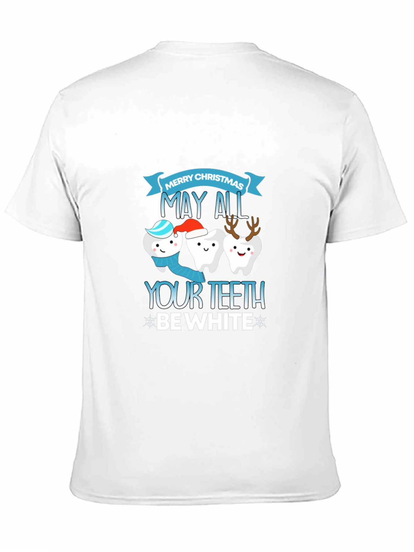 Festive Dental T-Shirt: May All Your Teeth Be White!