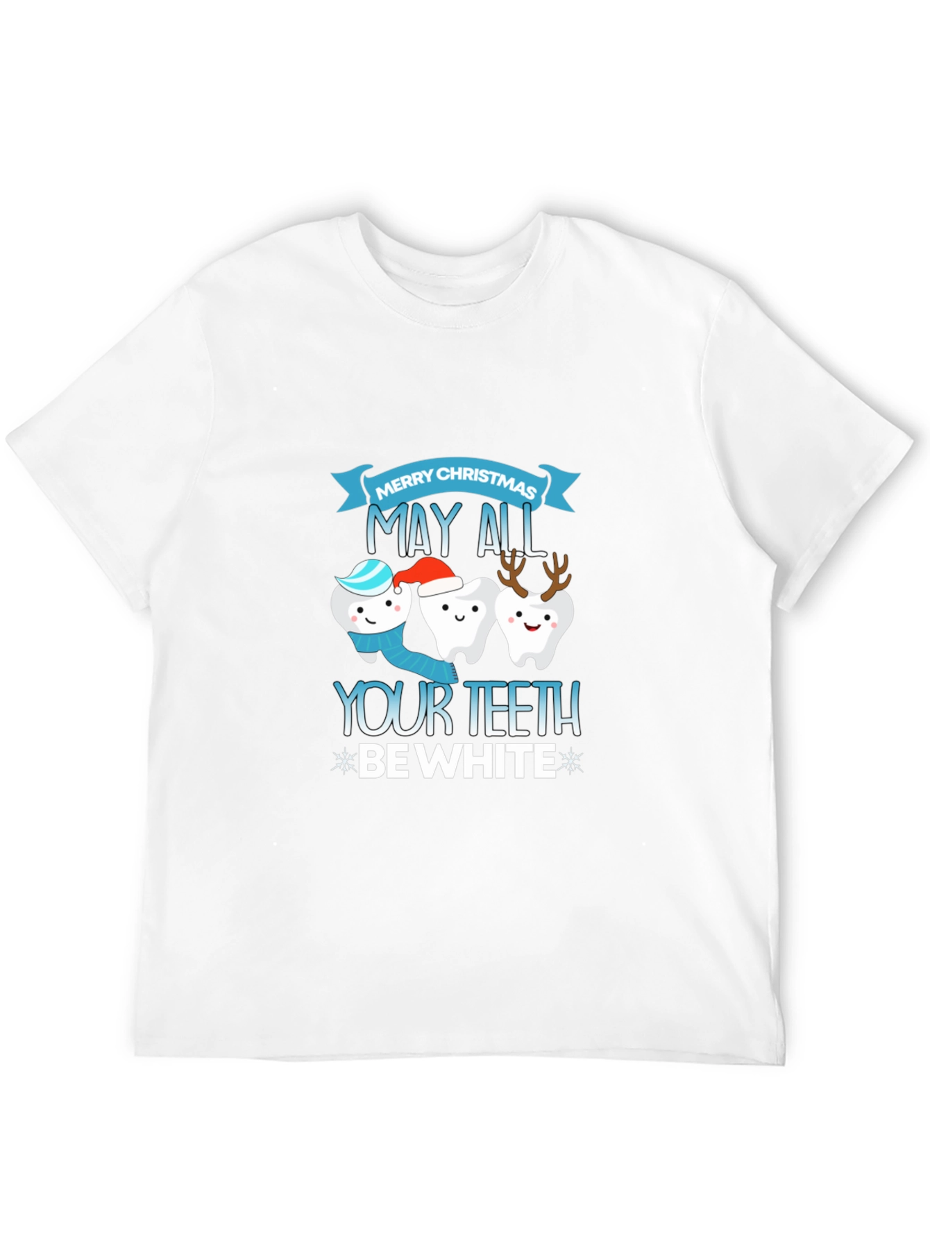 Festive Dental T-Shirt: May All Your Teeth Be White!