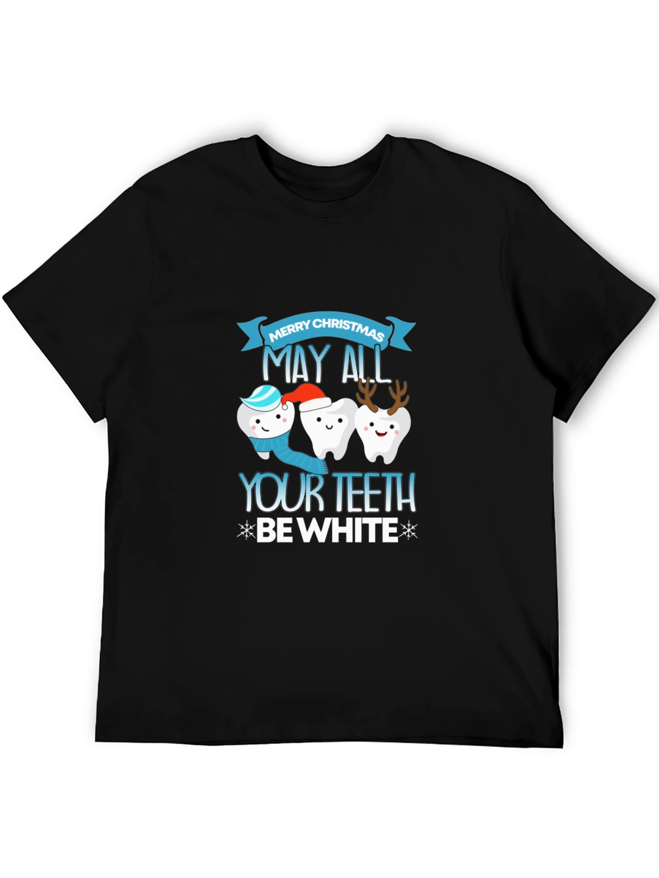 Festive Dental T-Shirt: May All Your Teeth Be White!