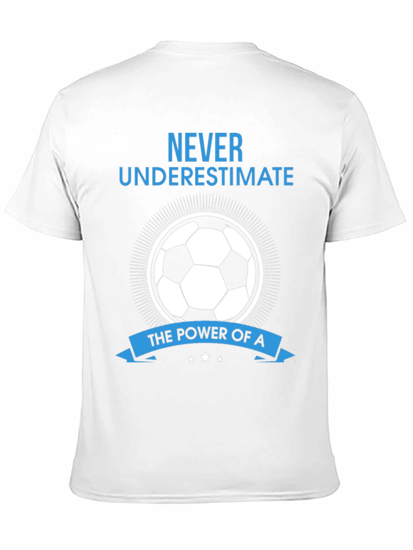 Never Underestimate Soccer T-Shirt