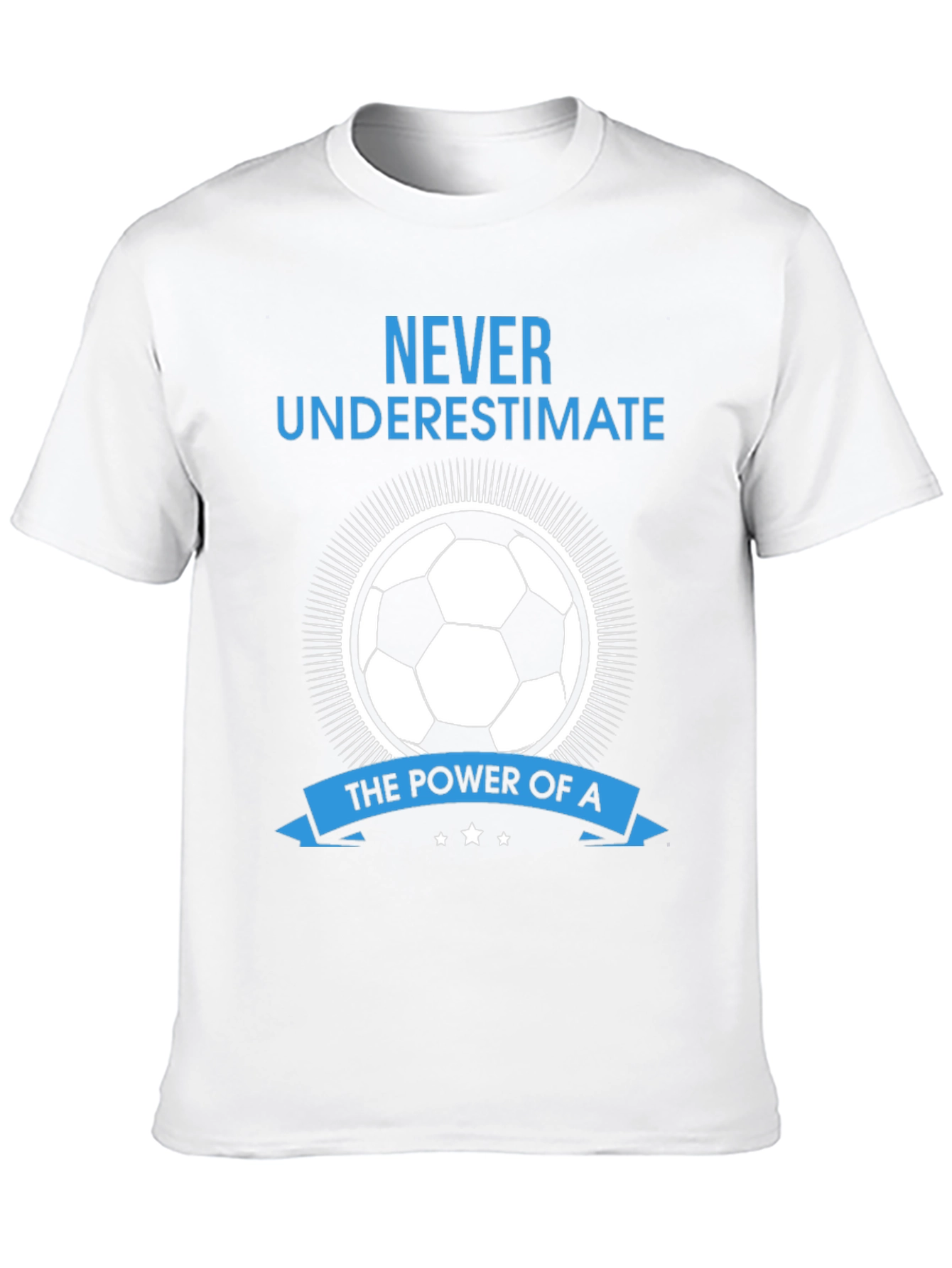 Never Underestimate Soccer T-Shirt