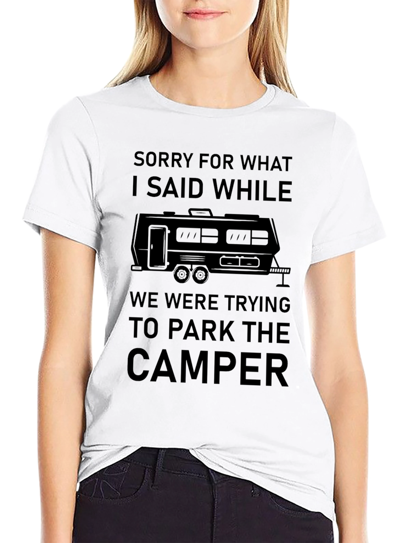 Sorry for What I Said Camper T-Shirt