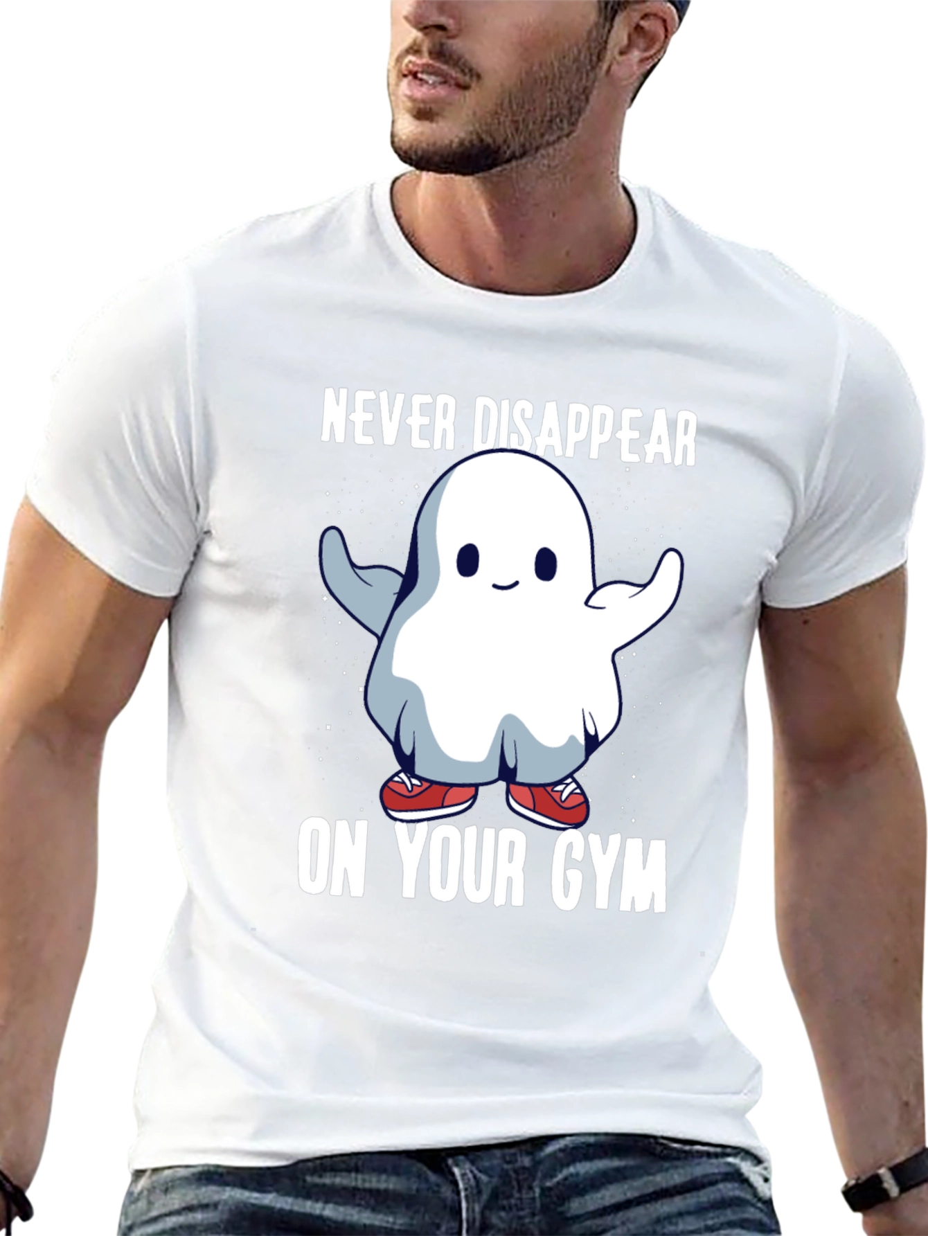 Never Disappear On Your Gym T-Shirt