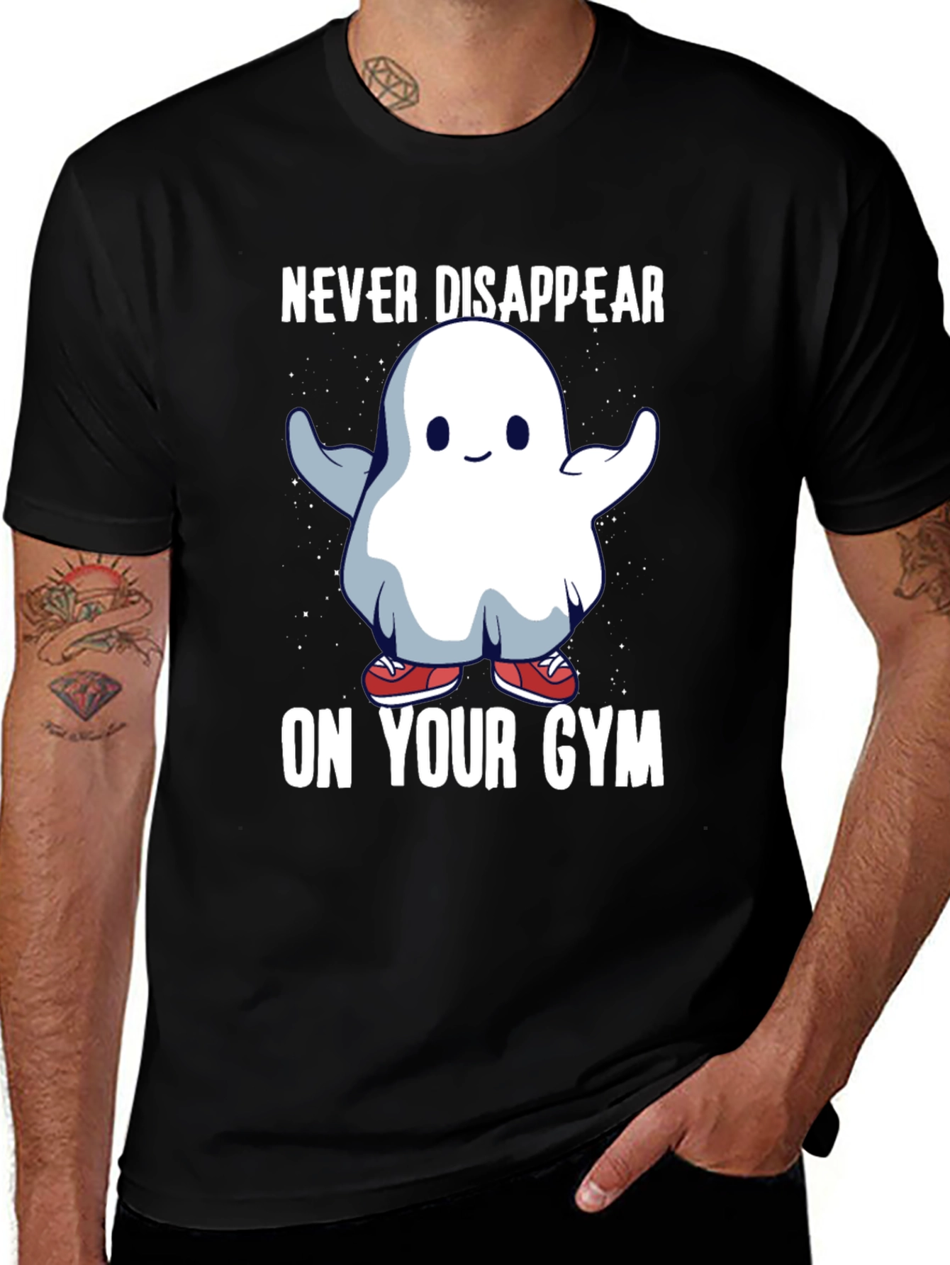 Never Disappear On Your Gym T-Shirt