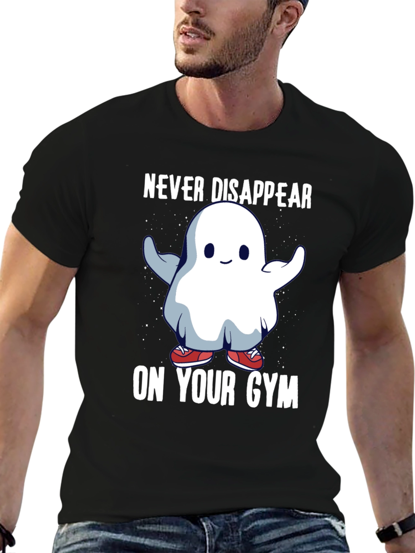 Never Disappear On Your Gym T-Shirt