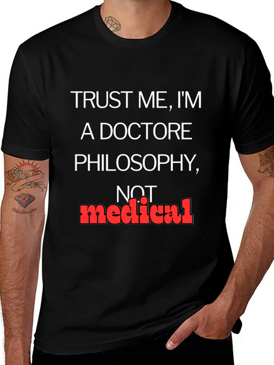 Trust Me Im A Philosophy Doctor T-Shirt