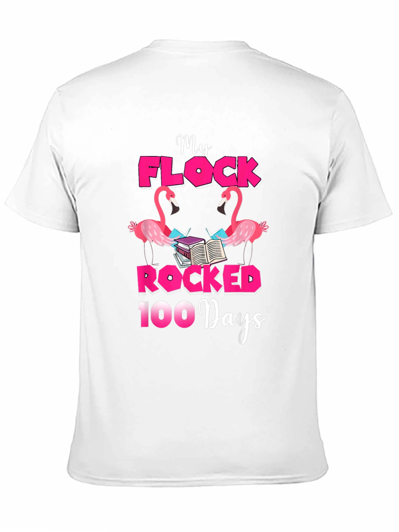 My Flock Rocked 100 Days T-Shirt