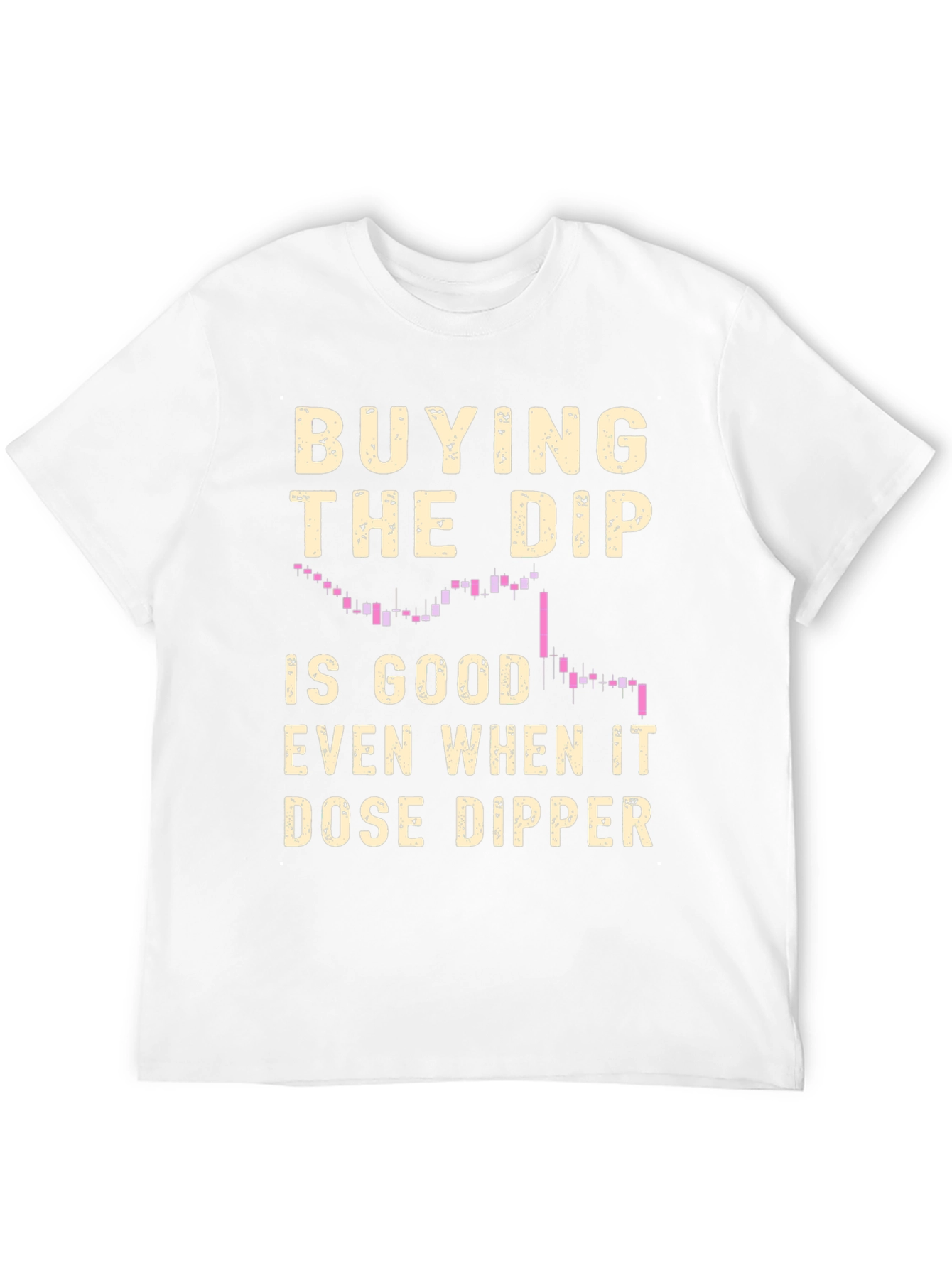 Buy the Dip Stock Market T-Shirt
