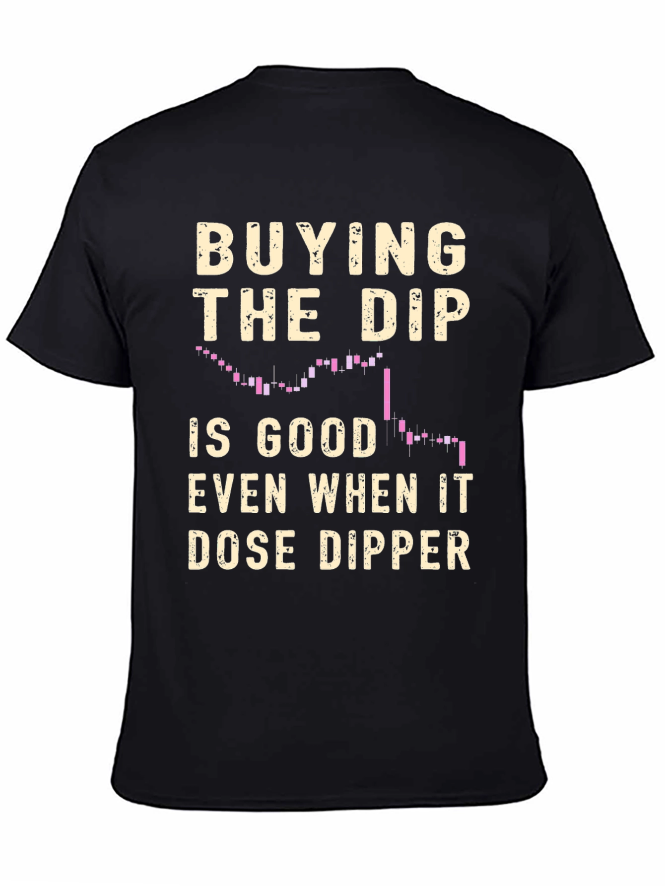 Buy the Dip Stock Market T-Shirt