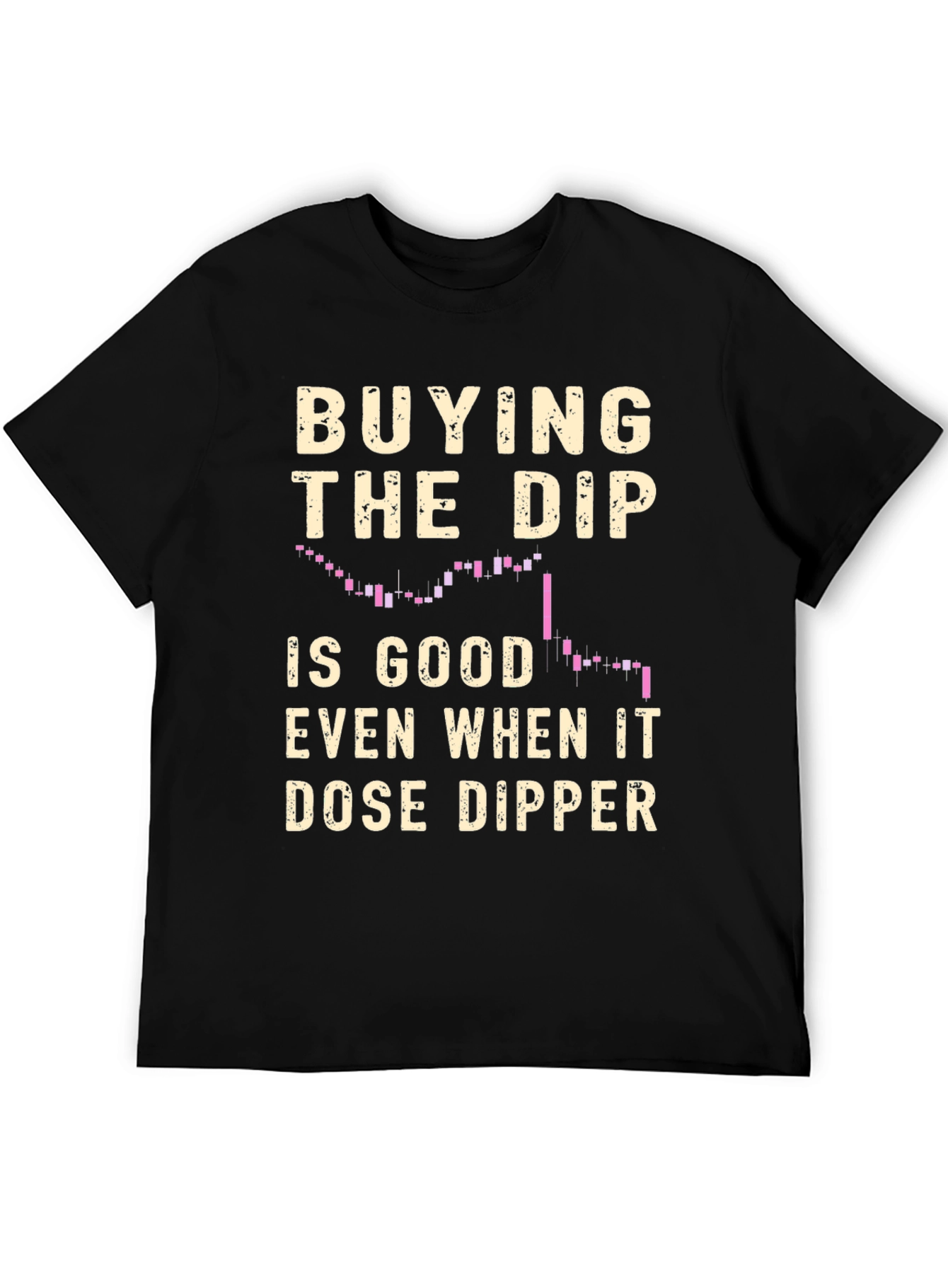 Buy the Dip Stock Market T-Shirt