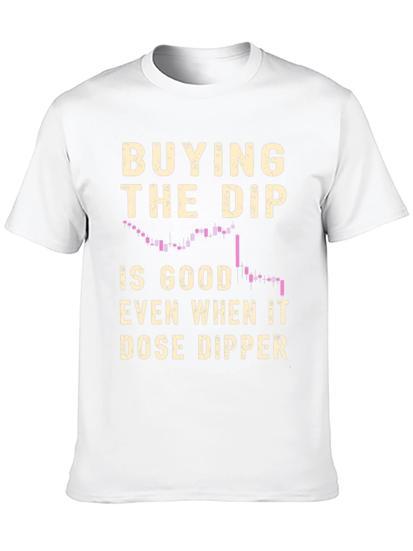 Buy the Dip Stock Market T-Shirt