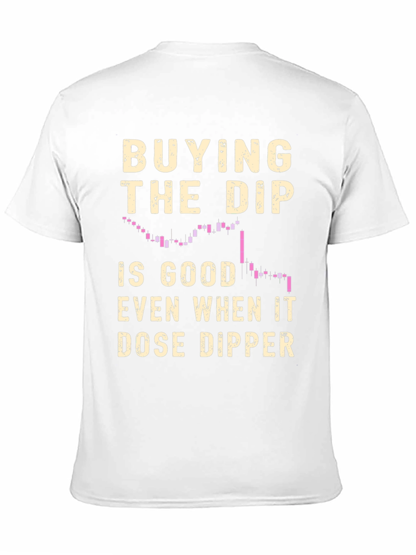 Buy the Dip Stock Market T-Shirt