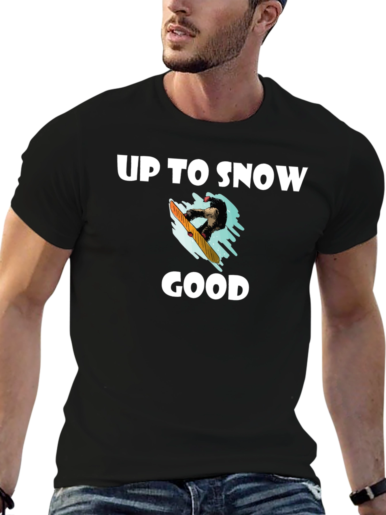 Up to Snow Good Graphic T-Shirt