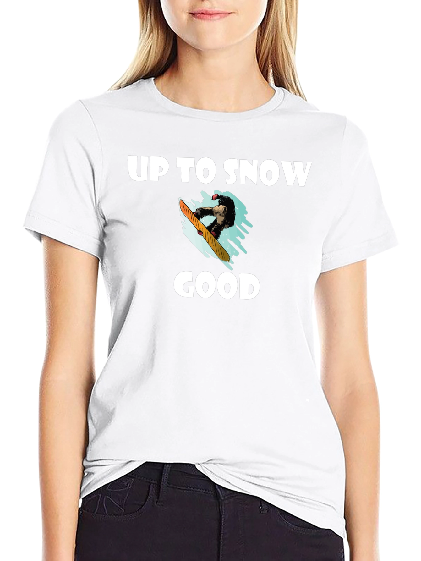 Up to Snow Good Graphic T-Shirt