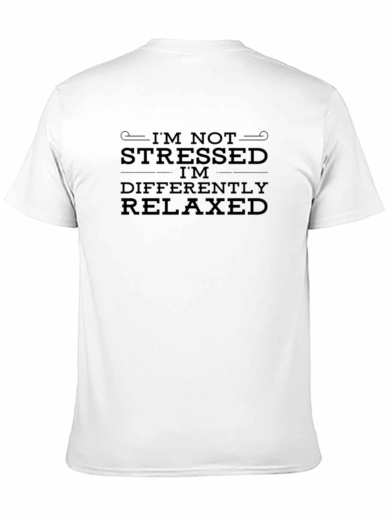 Im Not Stressed Im Differently Relaxed Mens Black T-Shirt