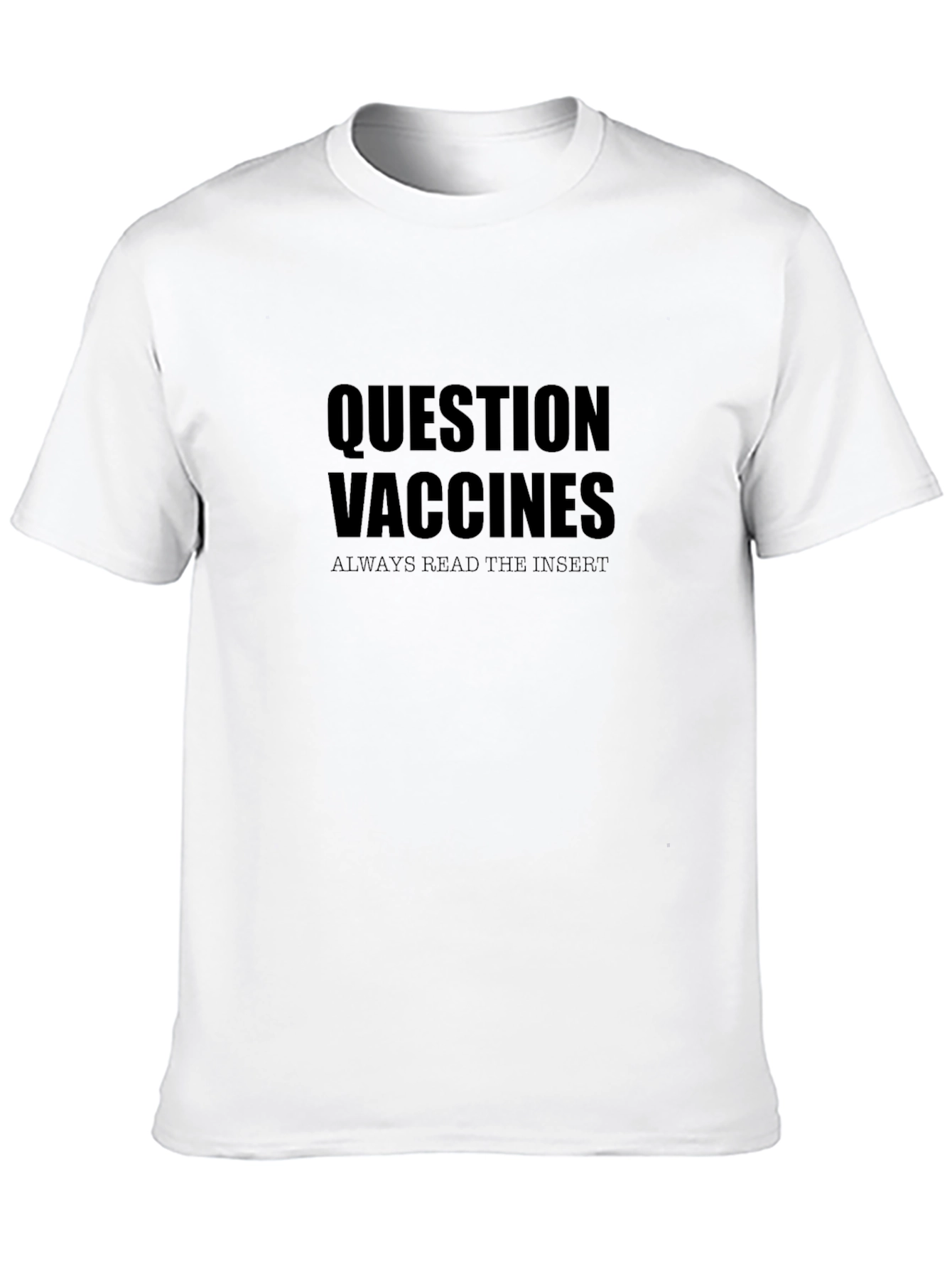 Question Vaccines T-Shirt - Always Read The Insert Tee