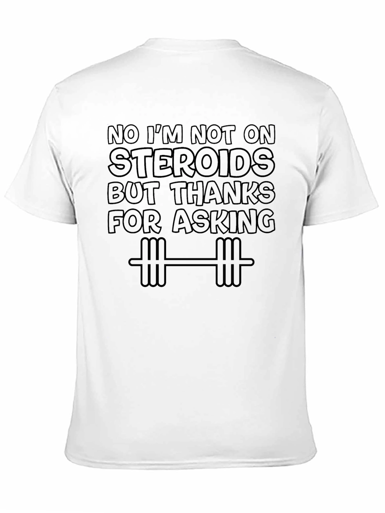 Funny Steroid Gym Workout T-Shirt