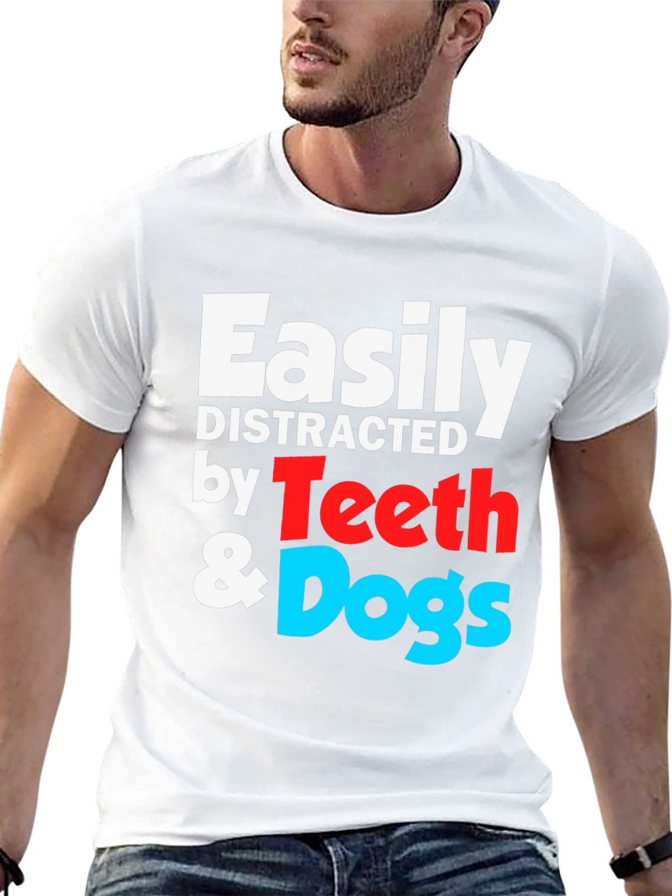 Easily Distracted by Teeth & Dogs T-Shirt