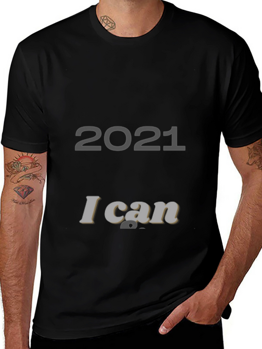 2021 I Can T-Shirt