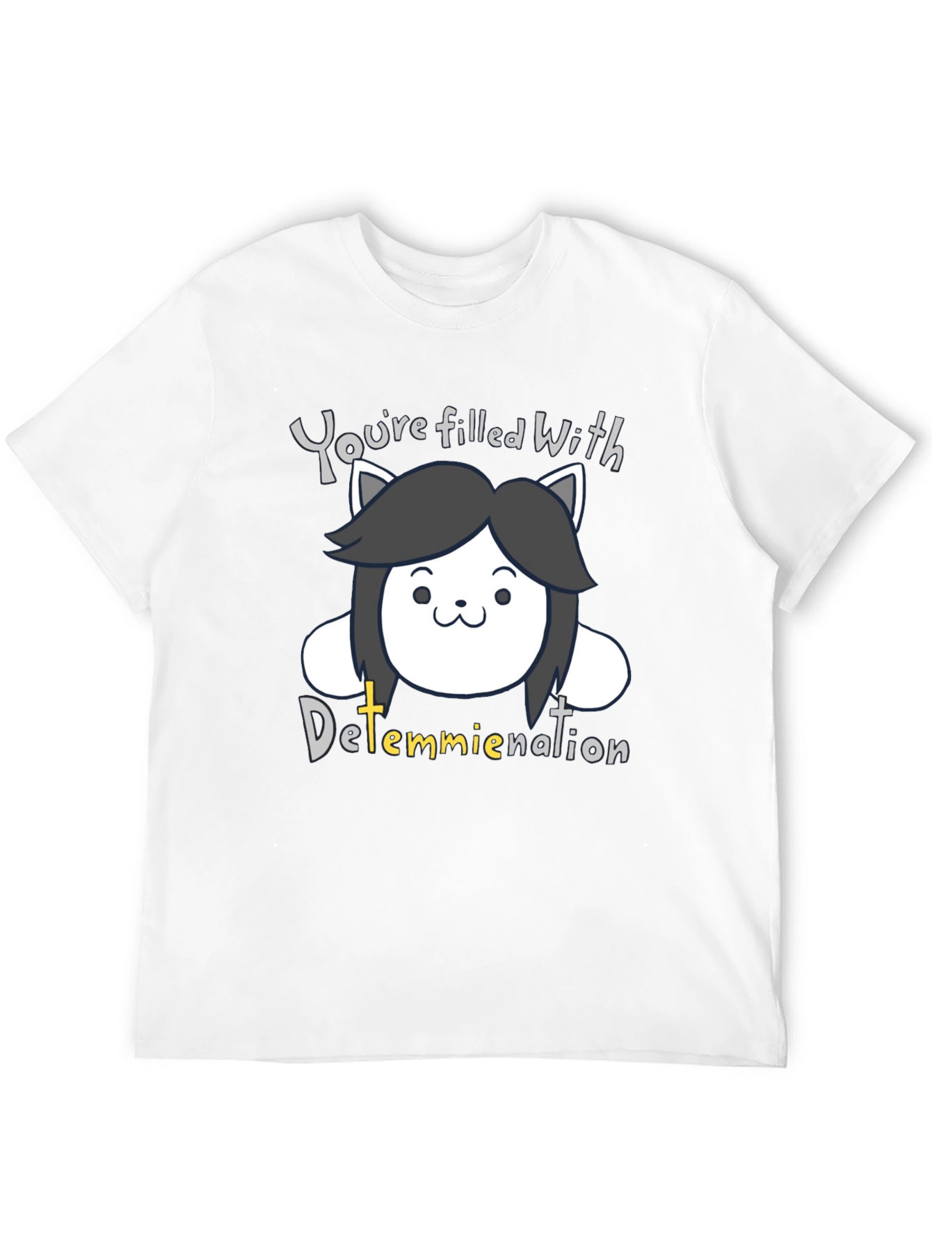 Temmie Determination T-Shirt - Undertale Inspired Fan Tee