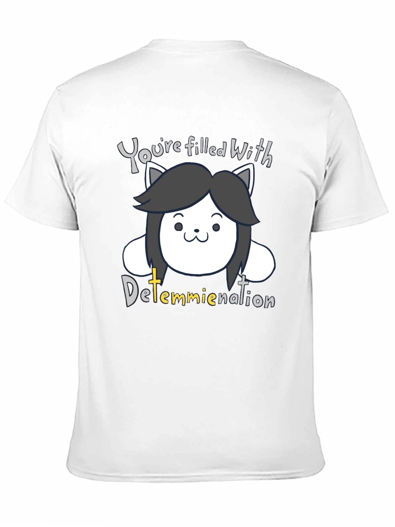 Temmie Determination T-Shirt - Undertale Inspired Fan Tee