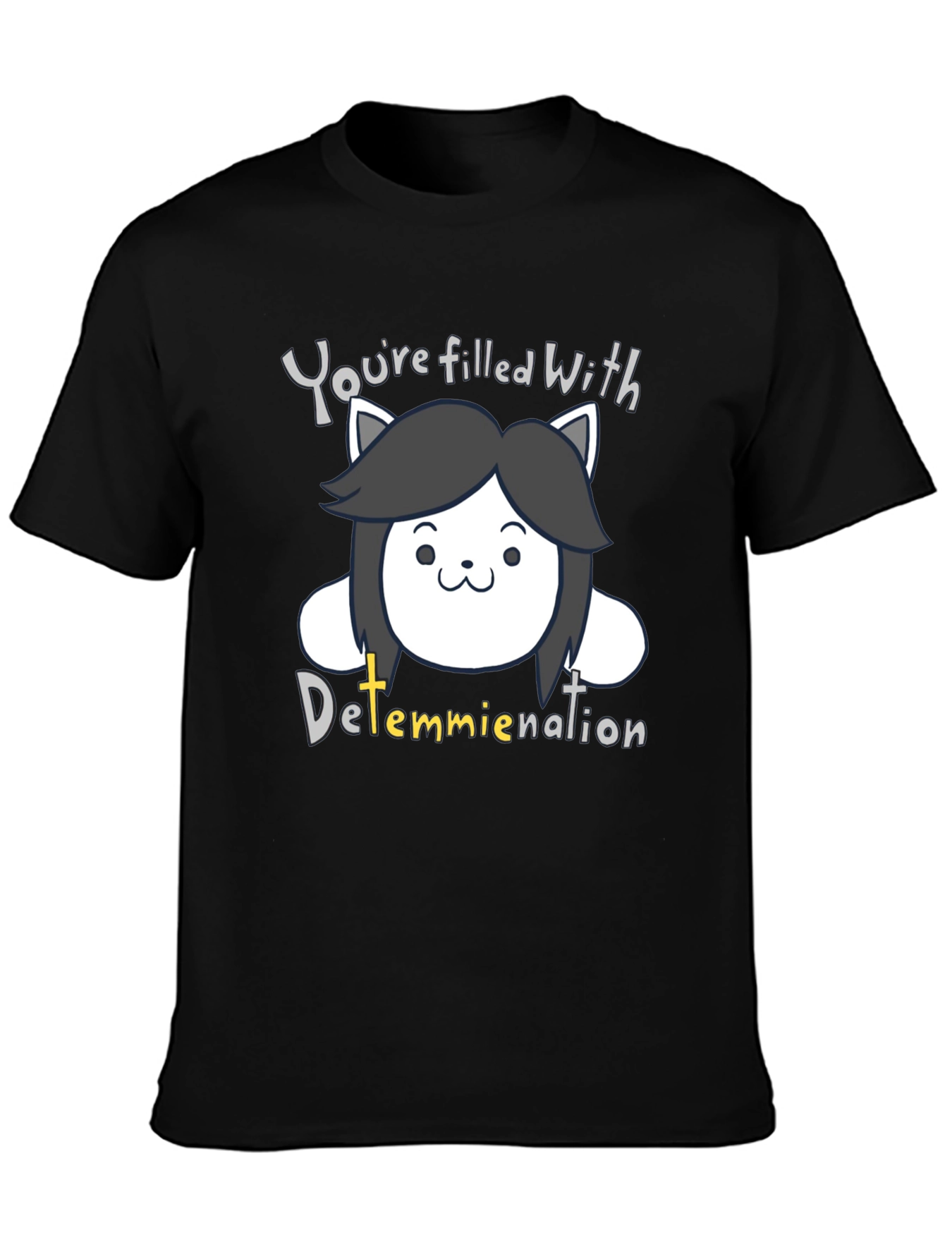 Temmie Determination T-Shirt - Undertale Inspired Fan Tee