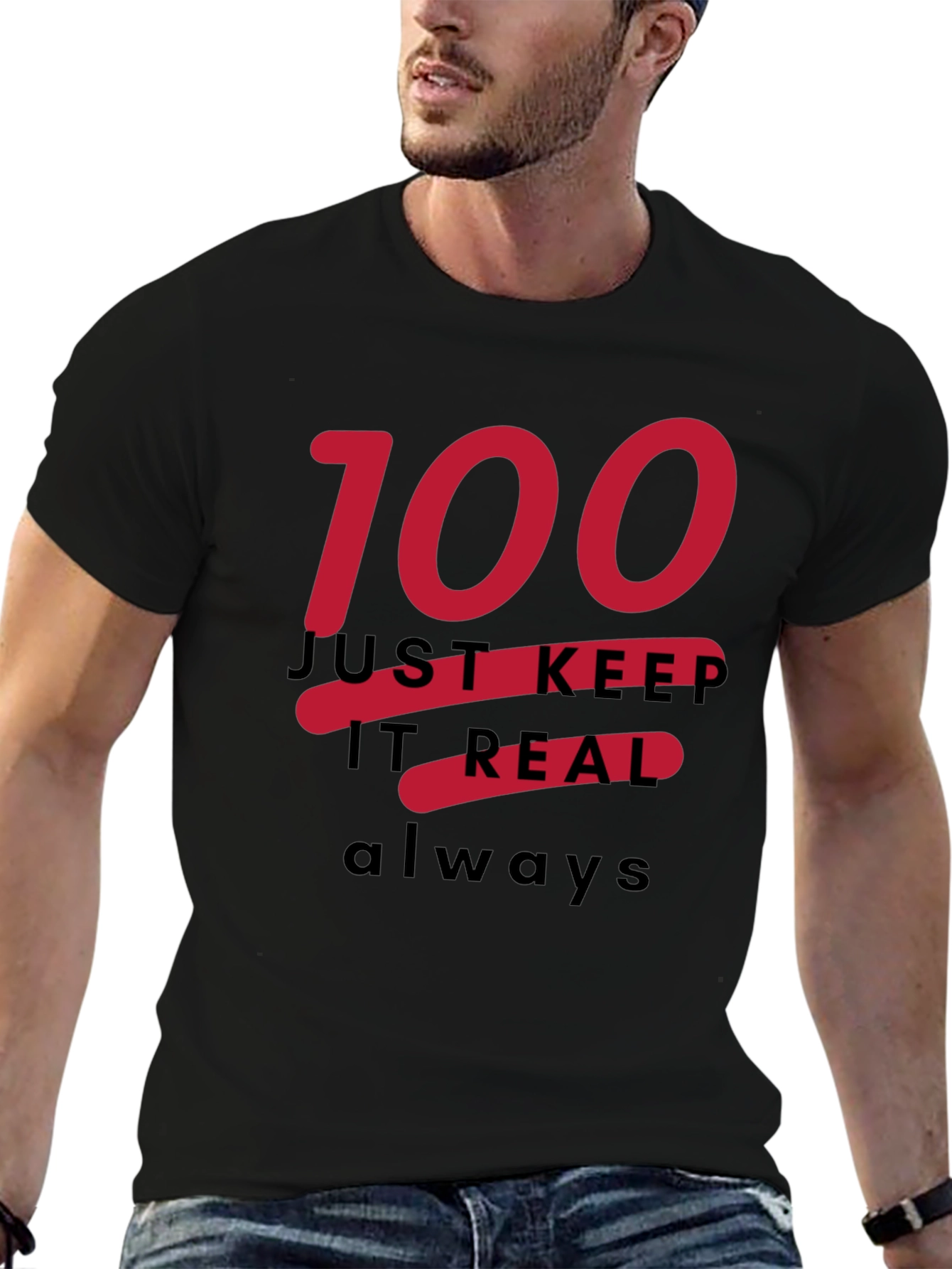Just Keep It Real Always T-Shirt