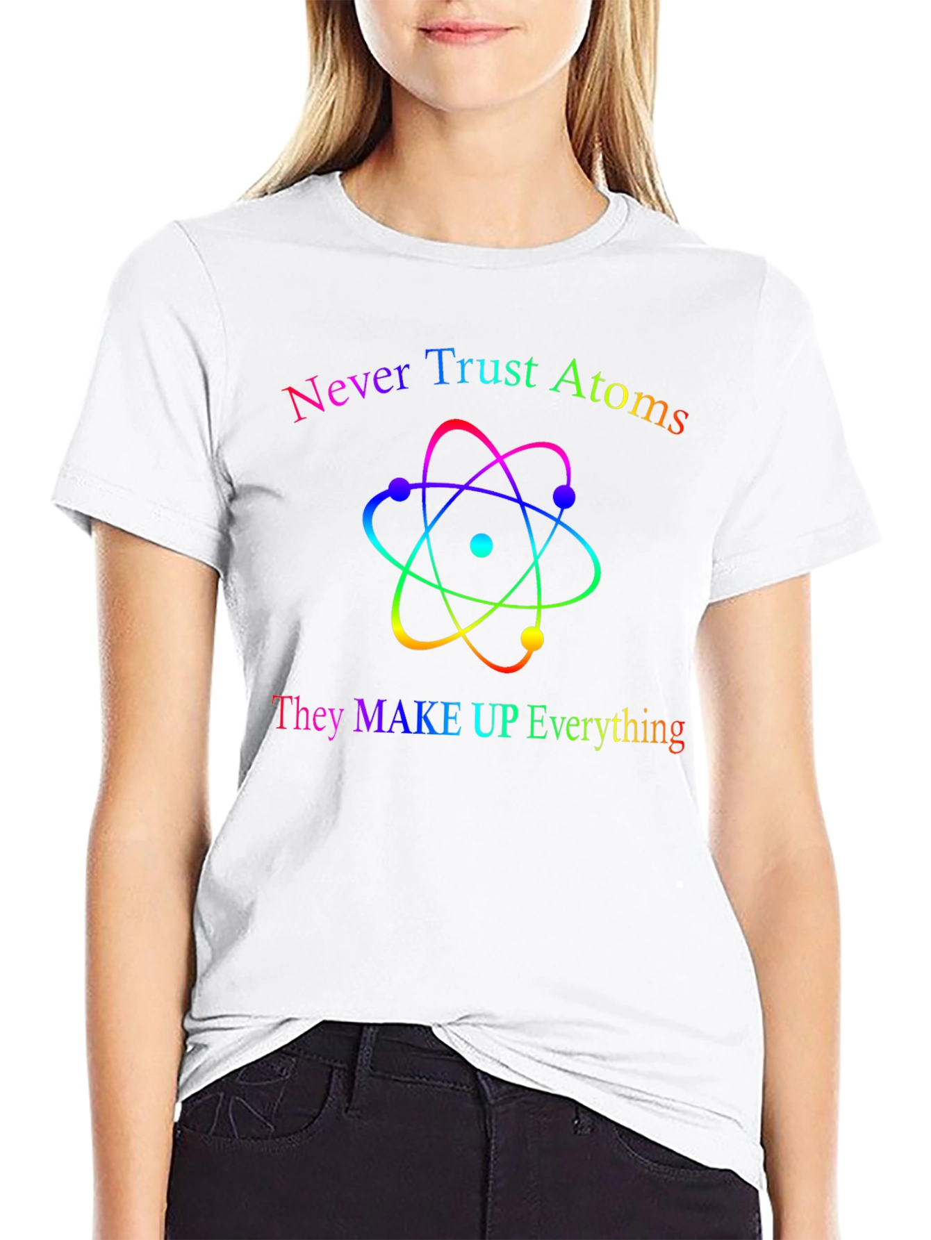 Never Trust Atoms T-Shirt - Funny Science Tee