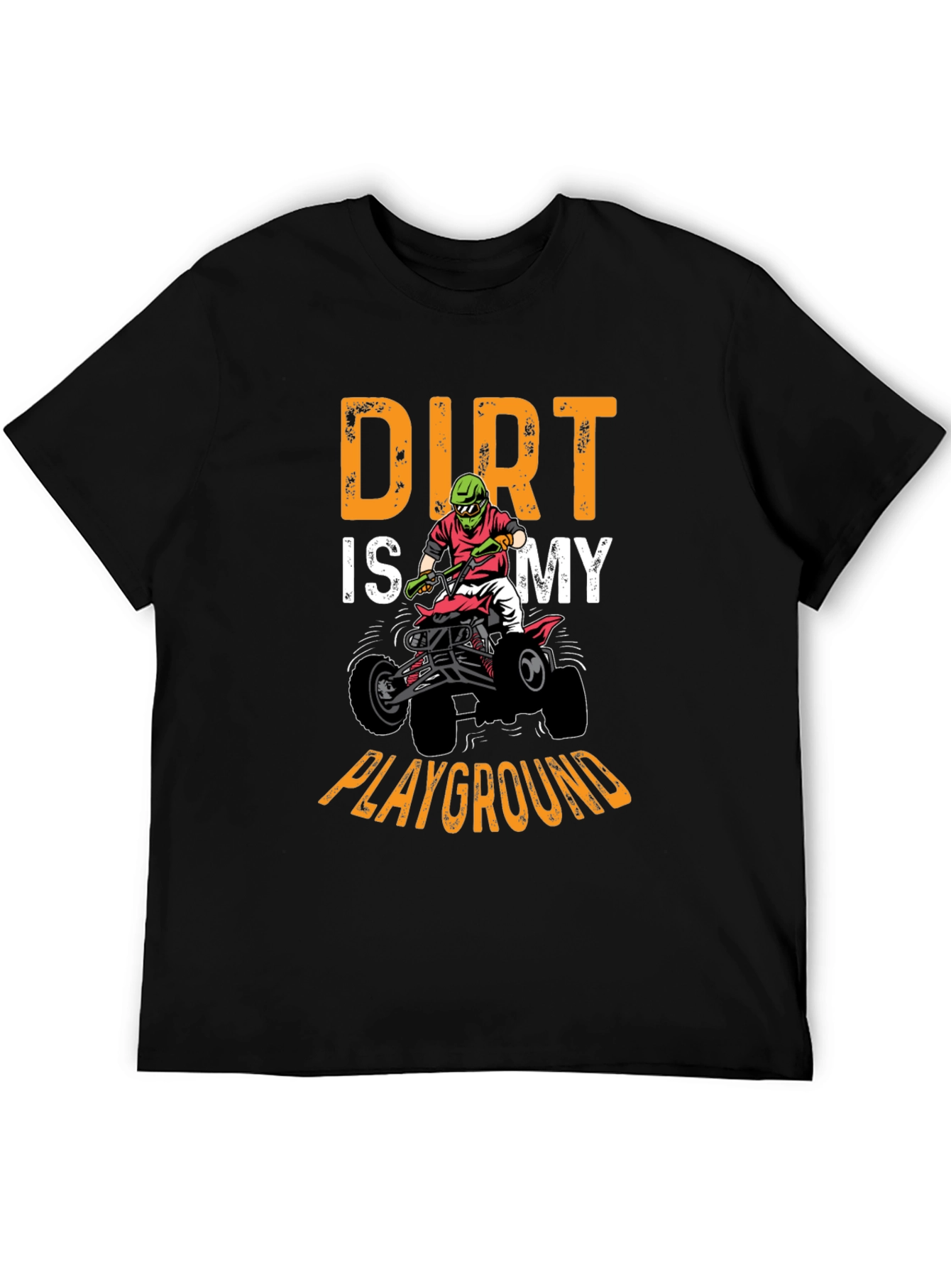 Dirt is My Playground ATV T-Shirt