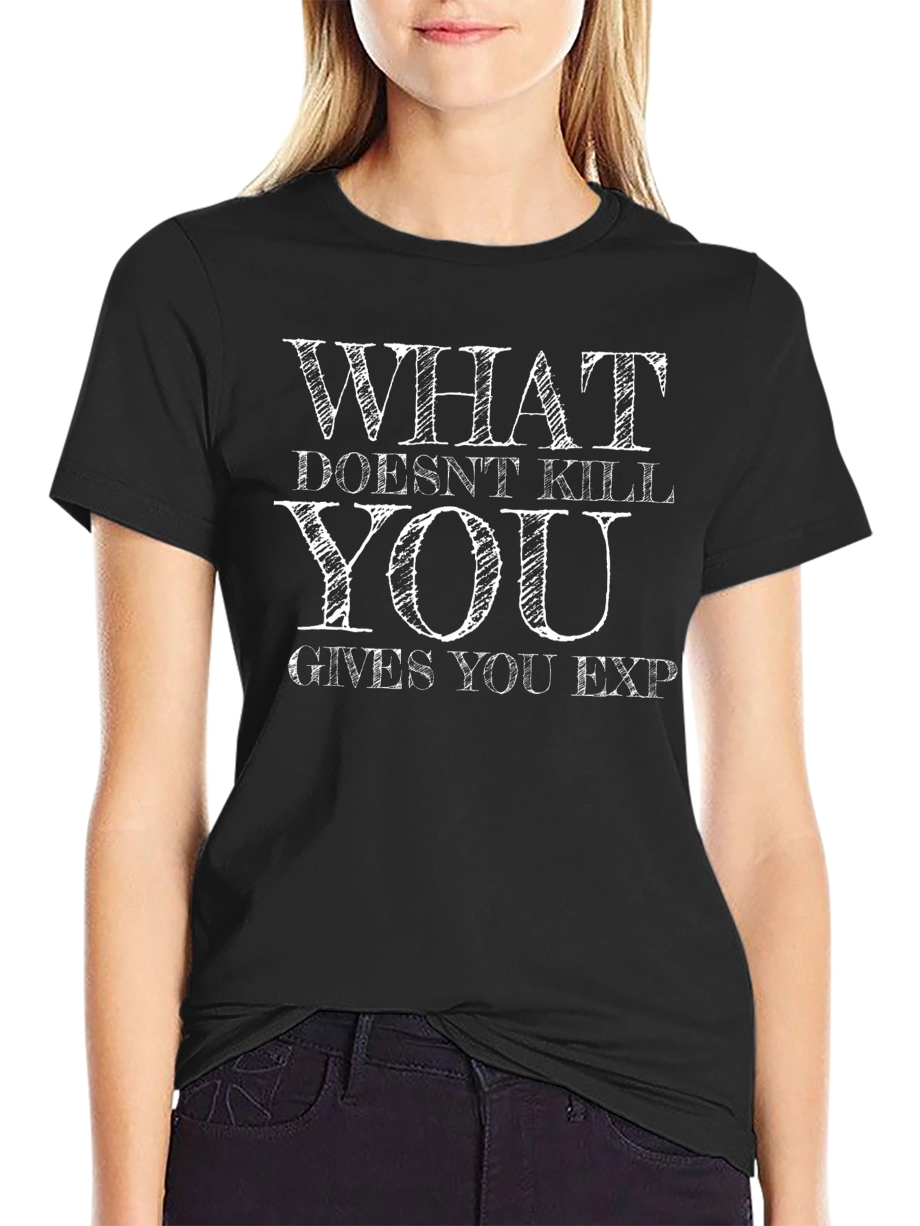 What Doesnt Kill You Gives You EXP T-Shirt