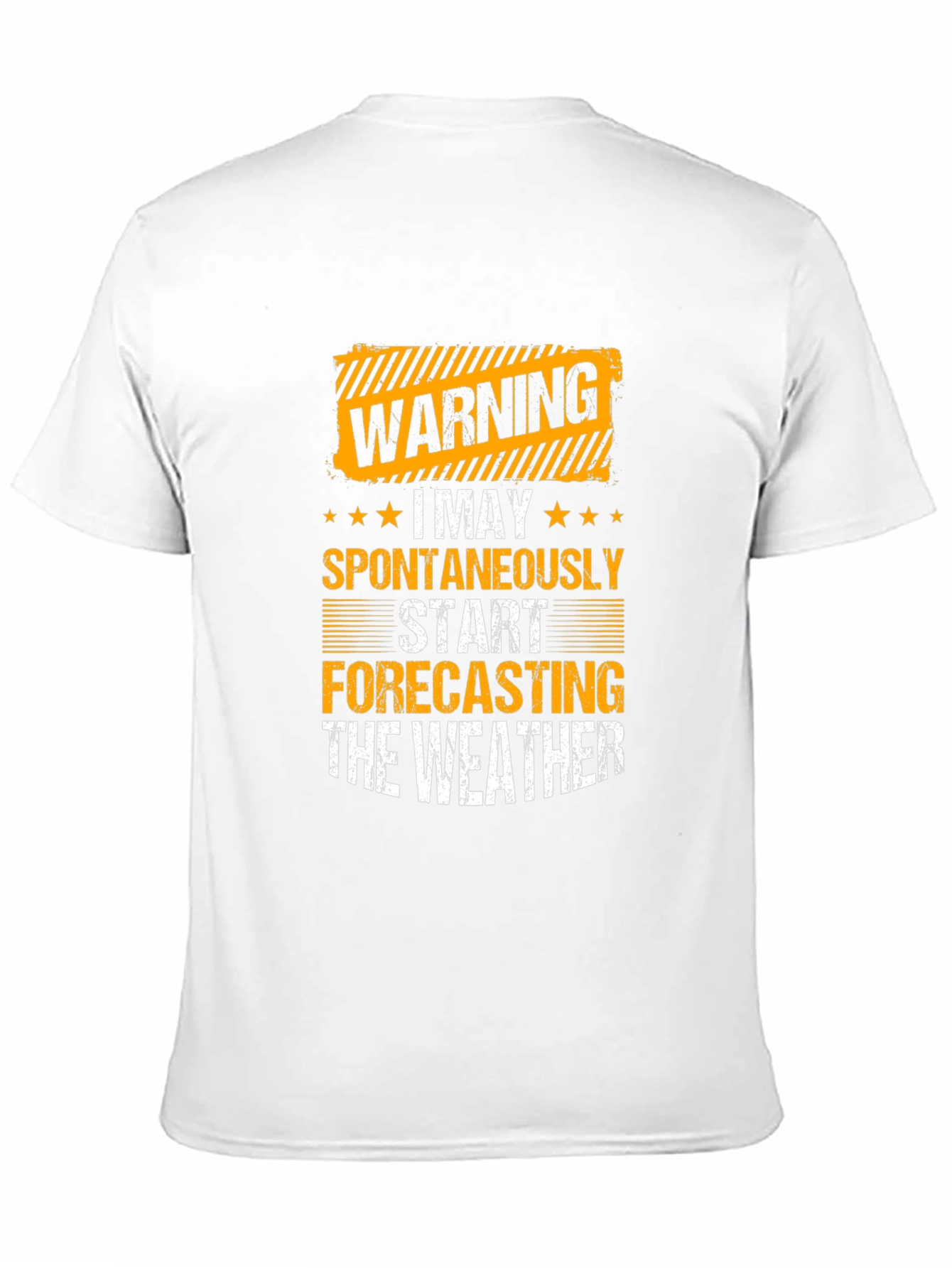 Warning: I May Spontaneously Forecast the Weather T-Shirt