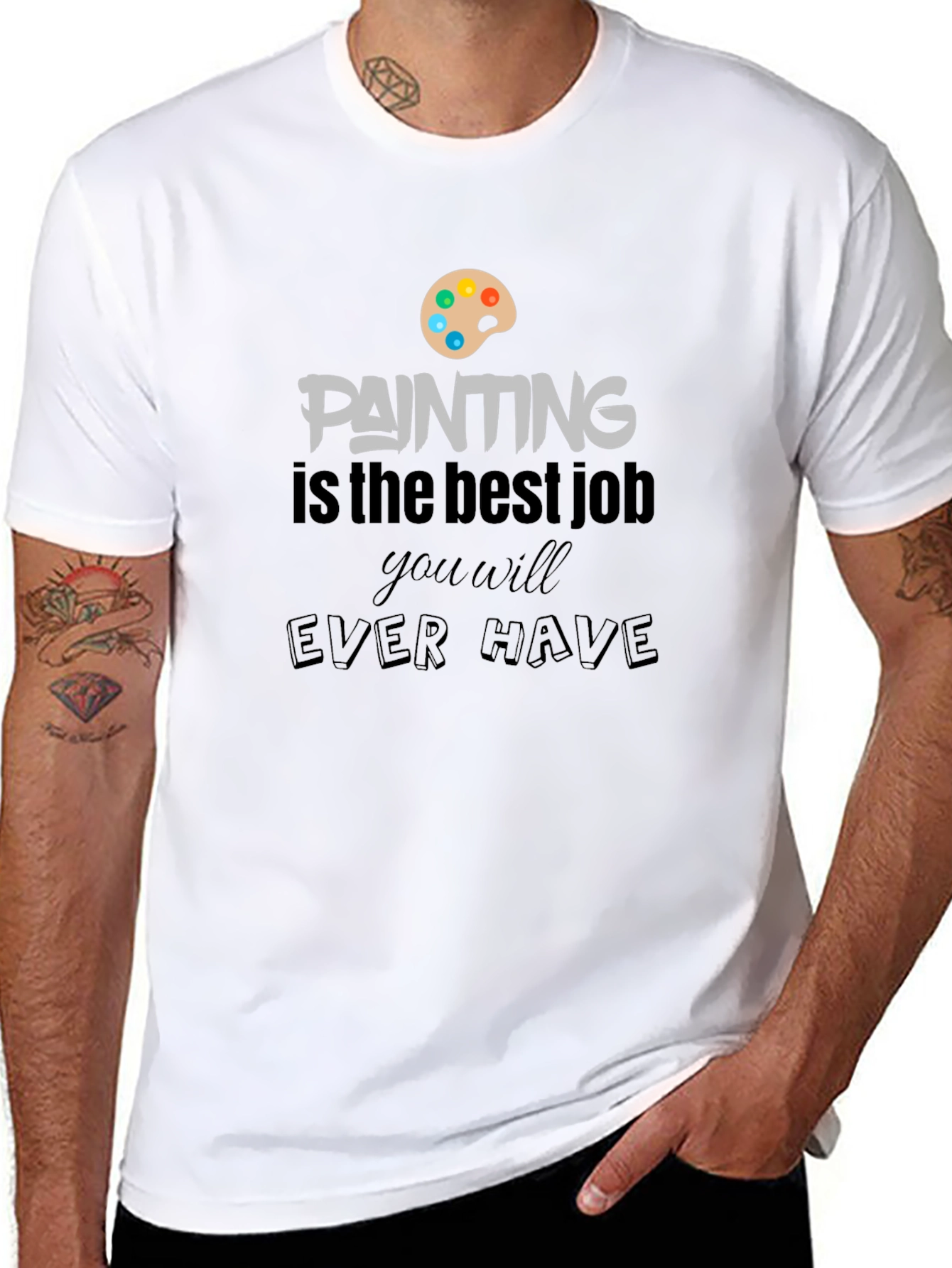 Painting Is The Best Job T-Shirt