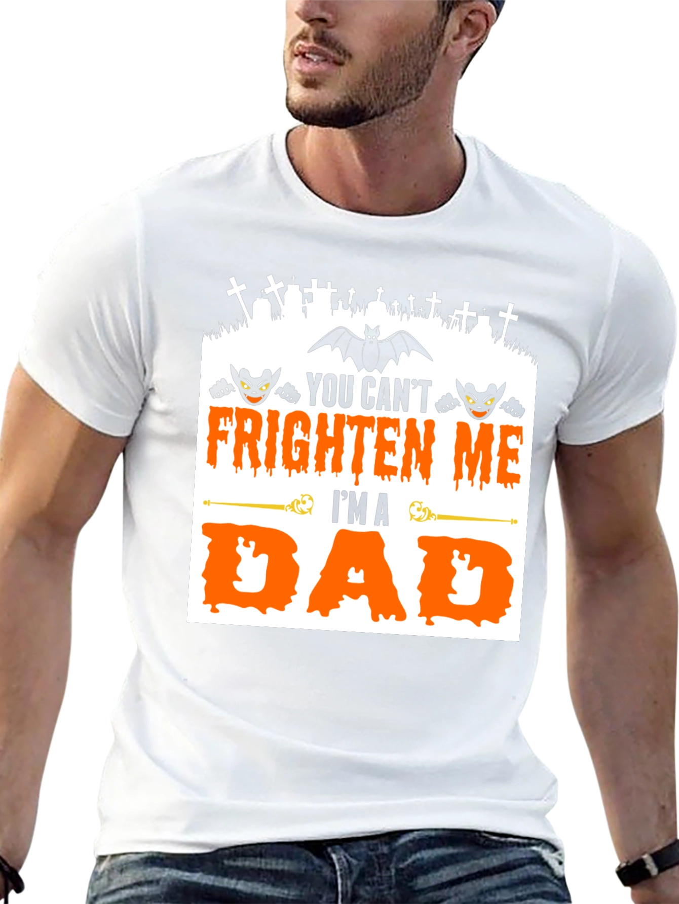 You Cant Frighten Me Im A Dad Halloween T-Shirt