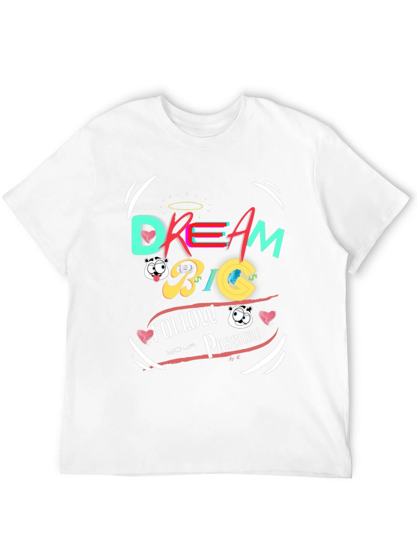 Dream Big T-Shirt: Follow Your Passion Premium Cotton Tee