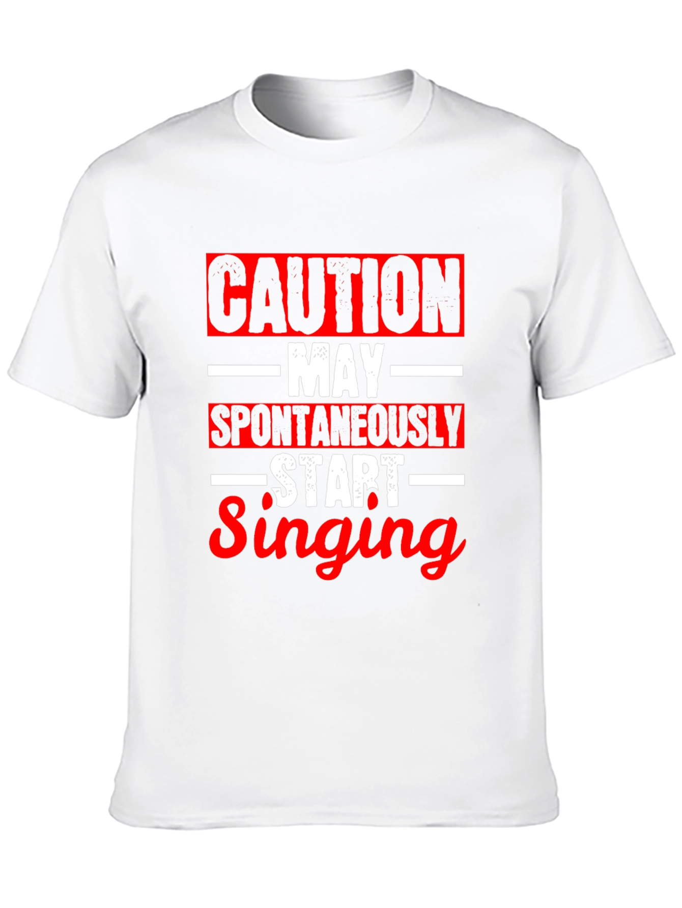Caution May Spontaneously Start Singing T-Shirt