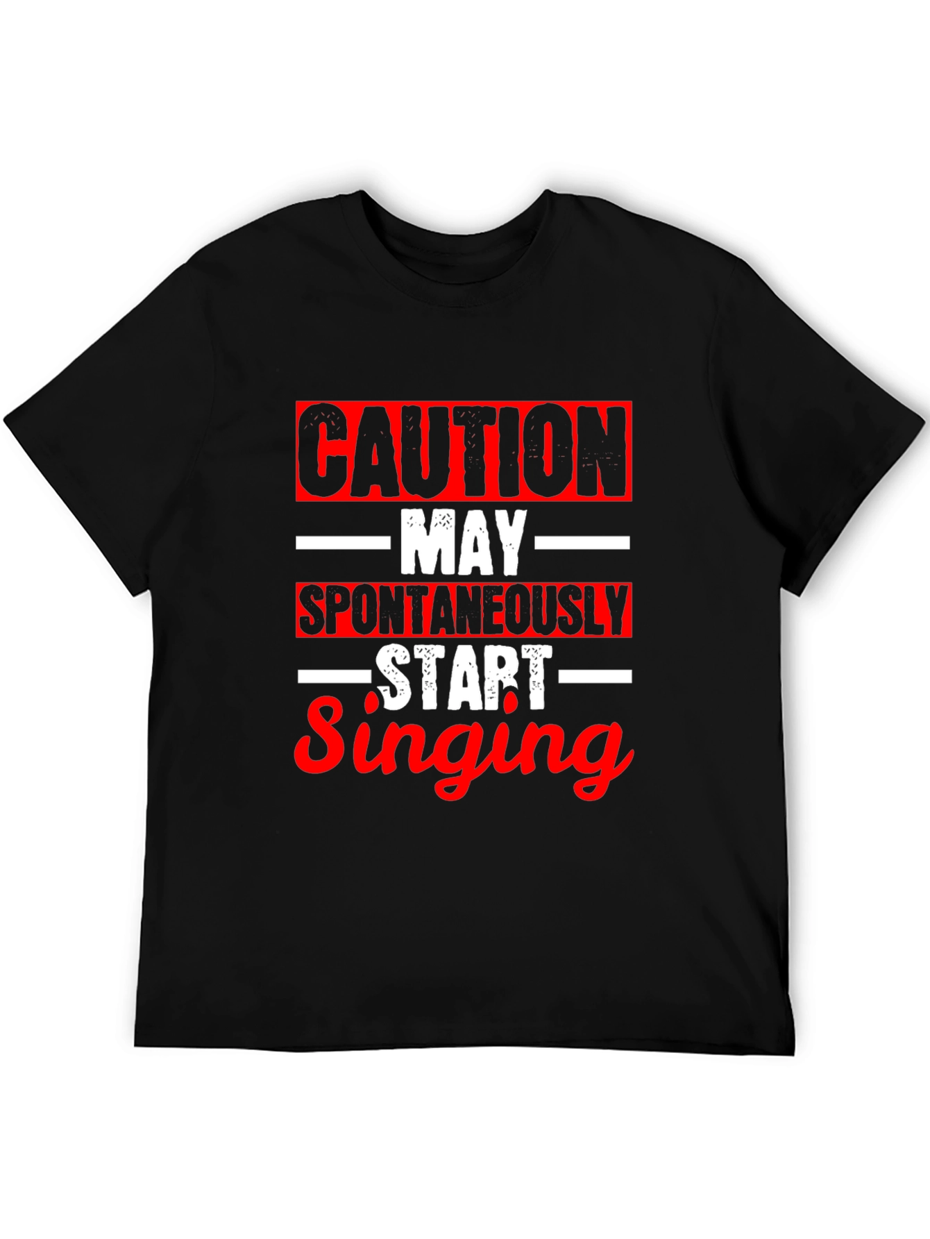 Caution May Spontaneously Start Singing T-Shirt