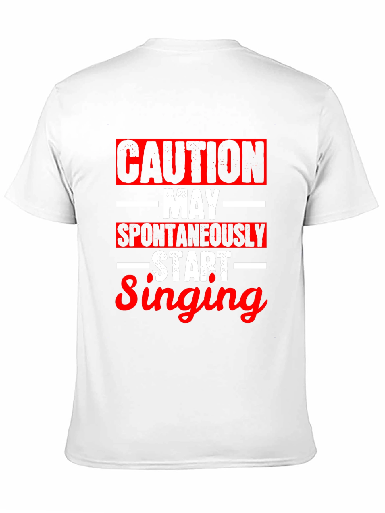 Caution May Spontaneously Start Singing T-Shirt