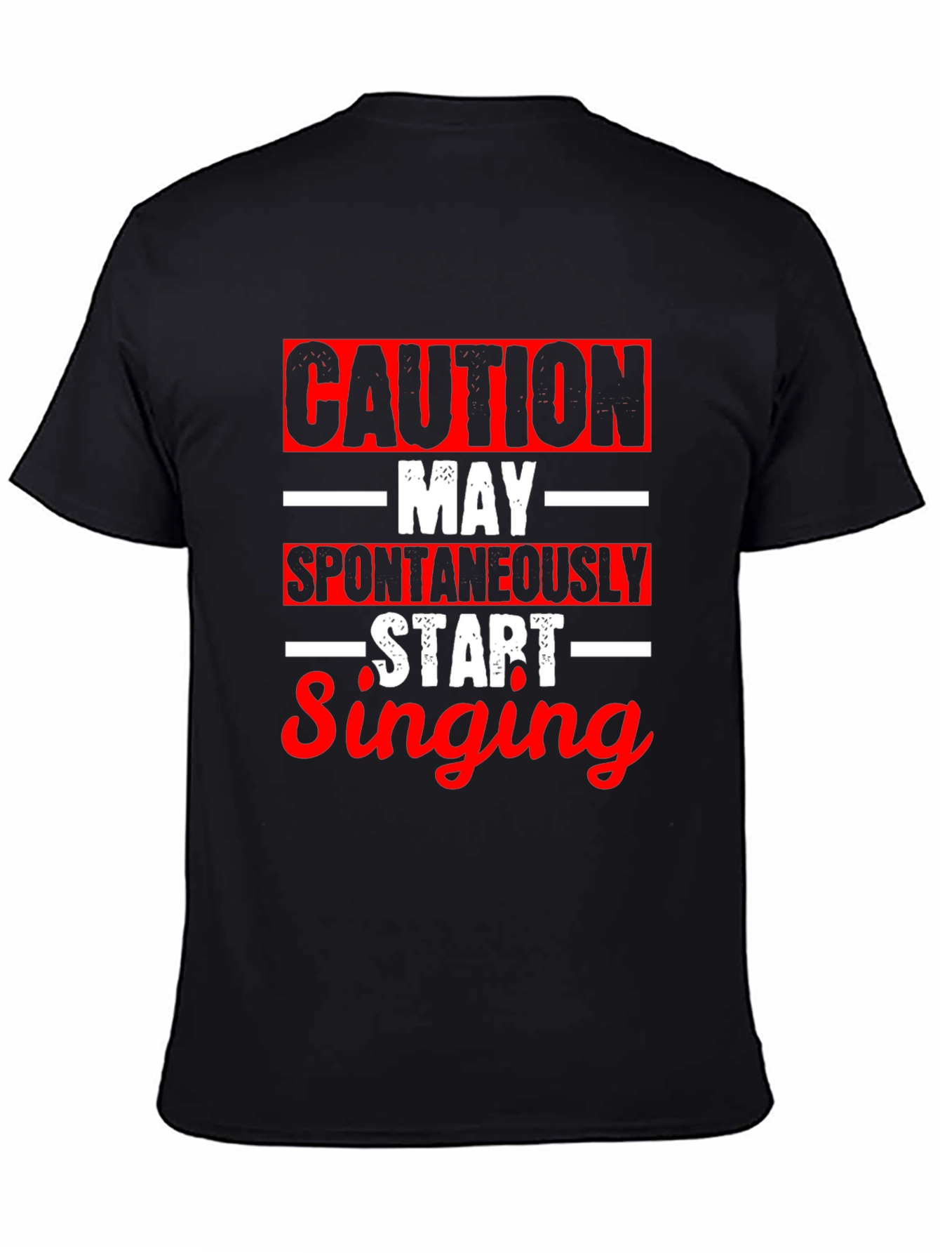 Caution May Spontaneously Start Singing T-Shirt