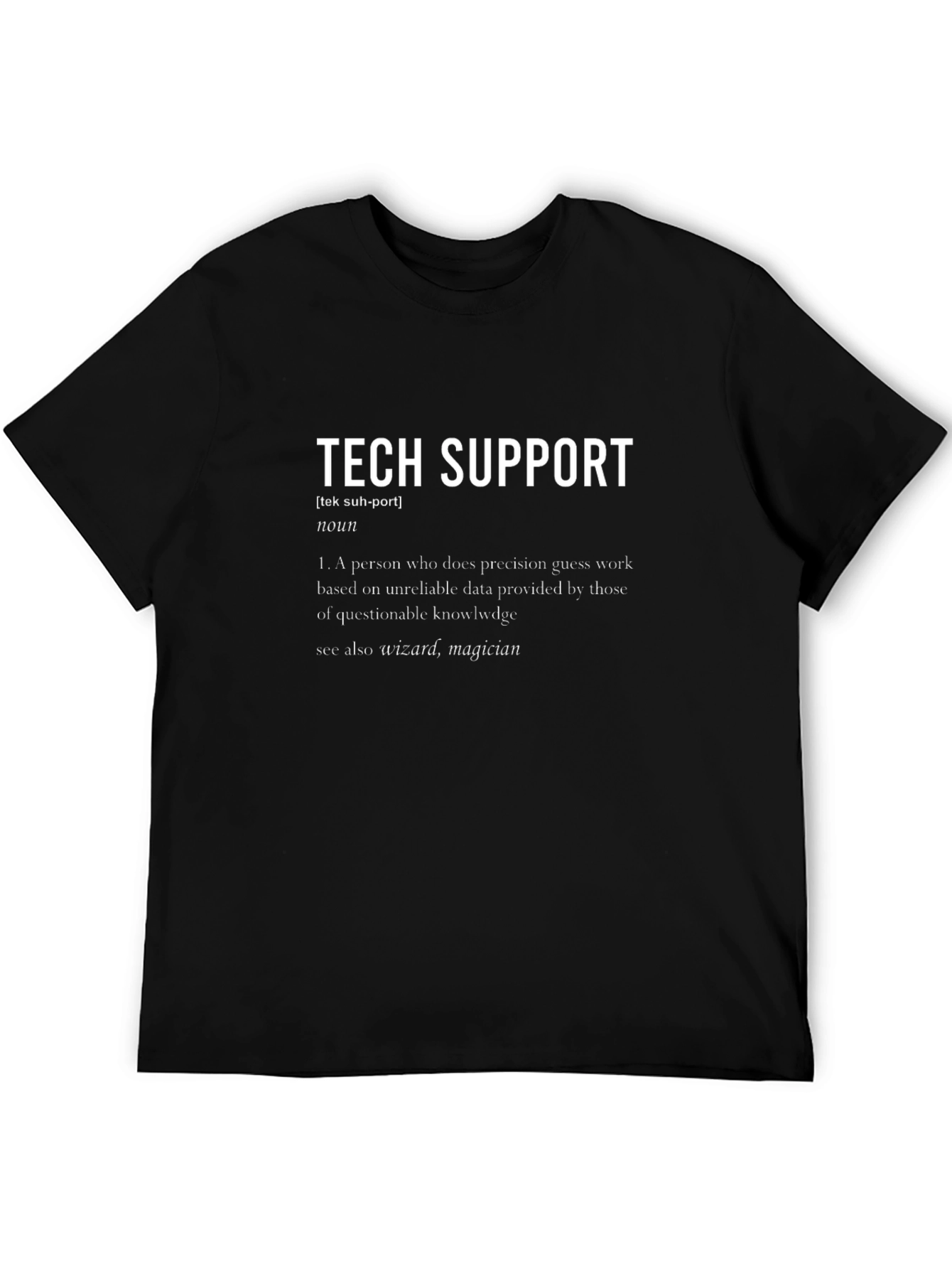 Tech Support Definition T-Shirt - Funny IT Gift